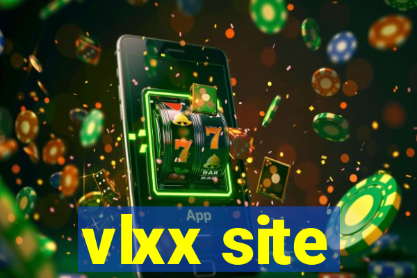 vlxx site